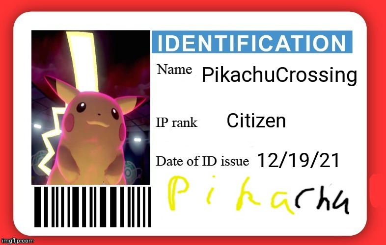 Pikachu Crossing's ID | PikachuCrossing; Citizen; 12/19/21 | image tagged in dmv id card | made w/ Imgflip meme maker