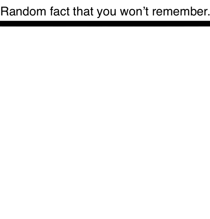Random fact you won’t remember Blank Meme Template