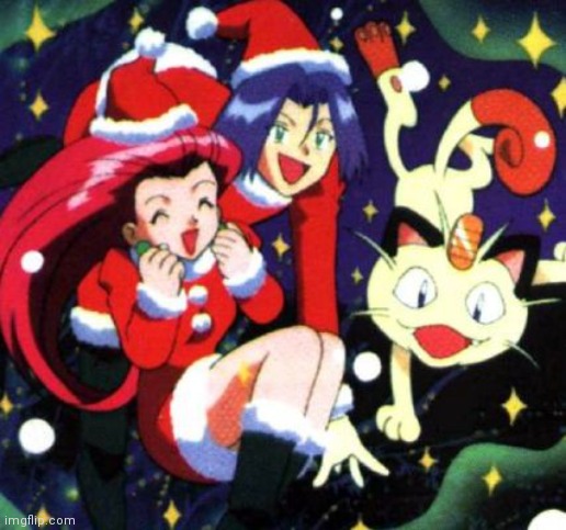 Team Rocket Christmas! | image tagged in team rocket,christmas,merry christmas,meowth,anime,pokemon | made w/ Imgflip meme maker