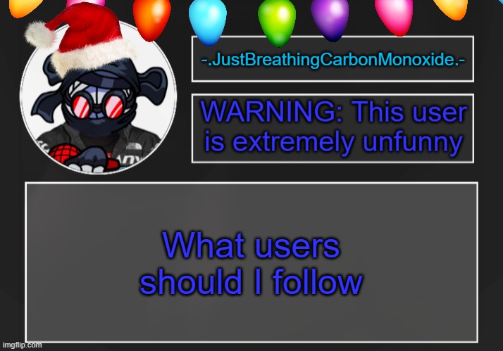 jhgyftcvg | What users should I follow | made w/ Imgflip meme maker