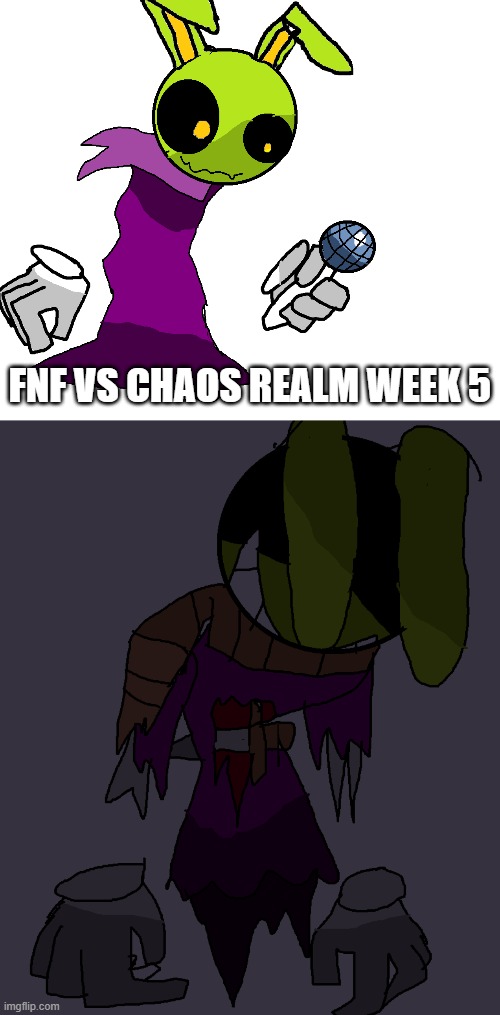 FNF Vs Chaos Realm Week 5 | FNF VS CHAOS REALM WEEK 5 | image tagged in fnf custom week,depressed | made w/ Imgflip meme maker