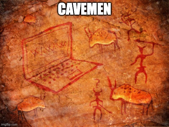 Computer painting | CAVEMEN | image tagged in computer painting | made w/ Imgflip meme maker