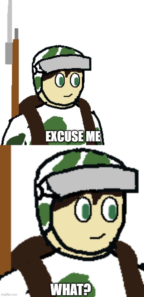 EXCUSE ME WHAT? | made w/ Imgflip meme maker