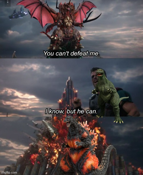 Godzilla vs Destoroyah Meme | image tagged in memes,you can't defeat me,godzilla | made w/ Imgflip meme maker