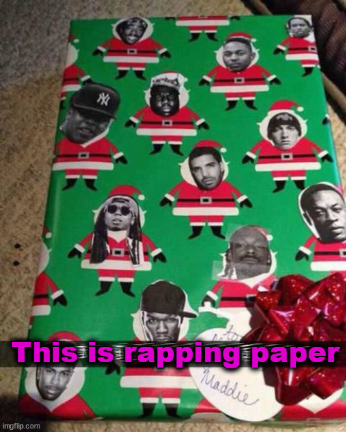 This is rapping paper | image tagged in eye roll | made w/ Imgflip meme maker