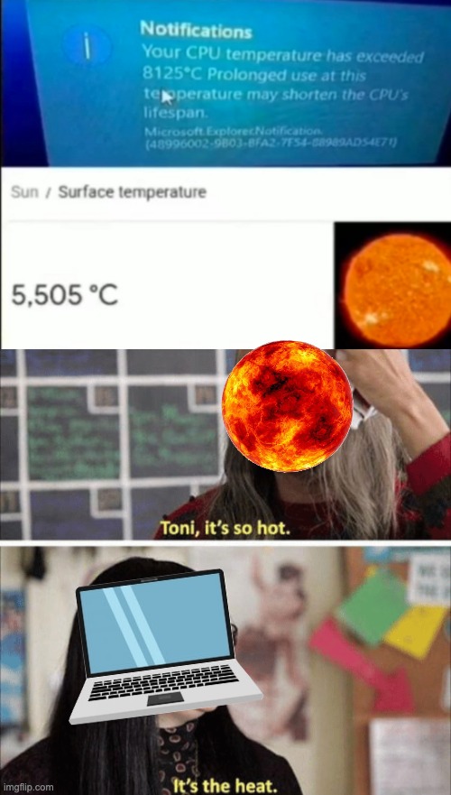 So hot | image tagged in i m so hot it s the heat,memes,unfunny | made w/ Imgflip meme maker