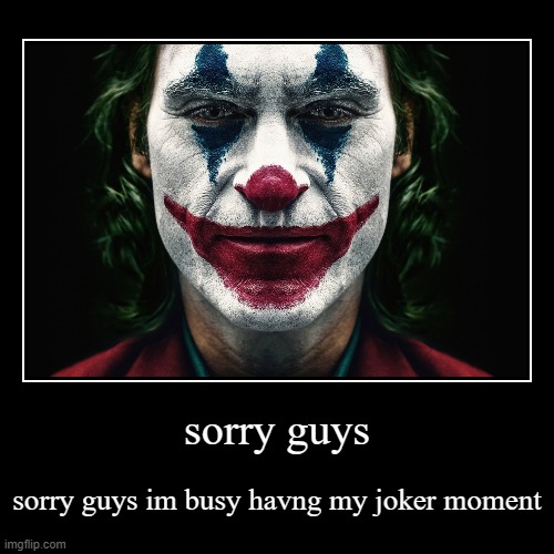 it's not a phase so don't ask | image tagged in funny,demotivationals,joker,im the joker,society | made w/ Imgflip demotivational maker