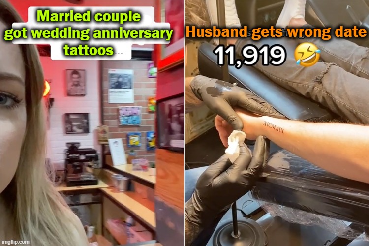 They were married on Jan. 1, 2019 . . . | Married couple 
got wedding anniversary 
tattoos; Husband gets wrong date | image tagged in fun,lol so funny,wtf,husband wife,tattoos | made w/ Imgflip meme maker