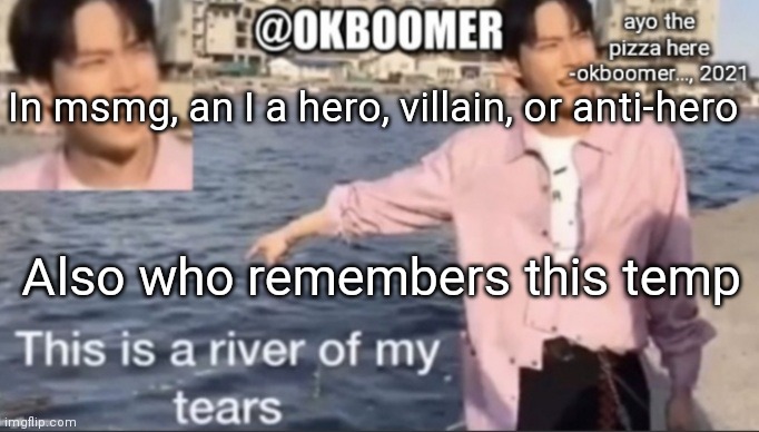 E | In msmg, an I a hero, villain, or anti-hero; Also who remembers this temp | image tagged in e | made w/ Imgflip meme maker