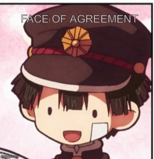 FACE OF AGREEMENT | made w/ Imgflip meme maker