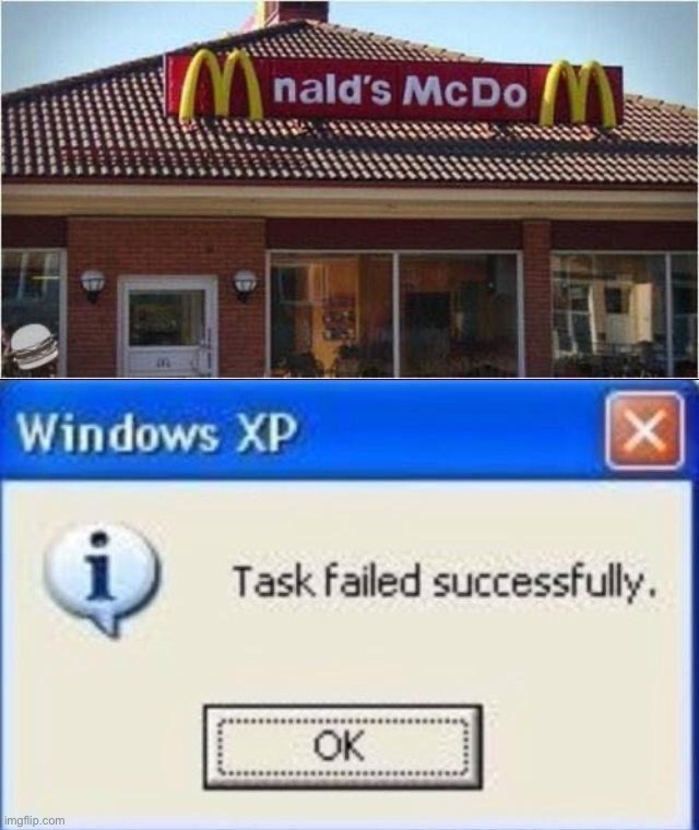 Oh wow… | image tagged in task failed successfully,memes,funny,you had one job | made w/ Imgflip meme maker
