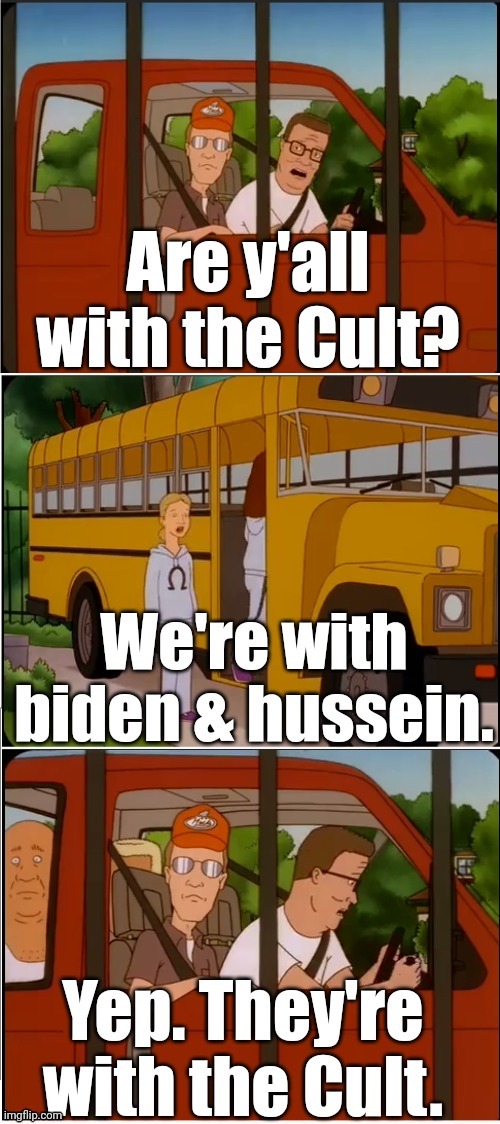 The Cult of biden & hussein. | image tagged in the cult of biden hussein | made w/ Imgflip meme maker