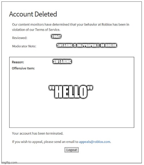 banned from ROBLOX | TODAY; SWEARING IS INAPPROPRIATE ON ROBLOX; SWEARING; "HELLO" | image tagged in banned from roblox | made w/ Imgflip meme maker