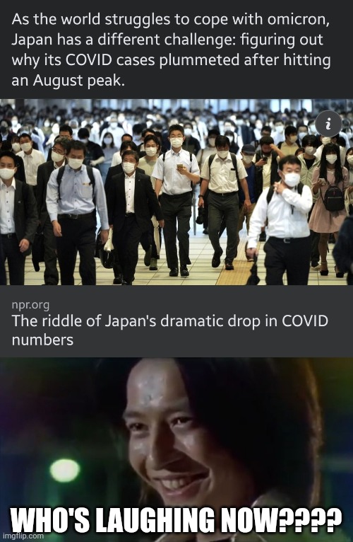 Japan COVID cases drop meme | WHO'S LAUGHING NOW???? | image tagged in japan,coronavirus,covid-19,super sentai,omicron,memes | made w/ Imgflip meme maker