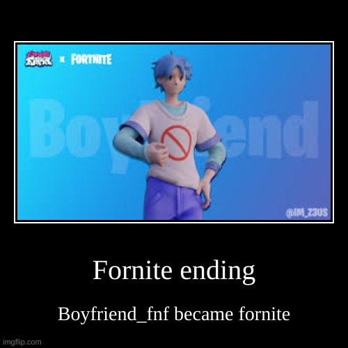 FORNITE | image tagged in funny,demotivationals | made w/ Imgflip demotivational maker