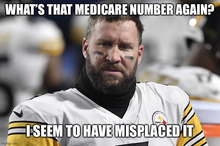 Chris team | WHAT’S THAT MEDICARE NUMBER AGAIN? I SEEM TO HAVE MISPLACED IT | image tagged in funny memes | made w/ Imgflip meme maker