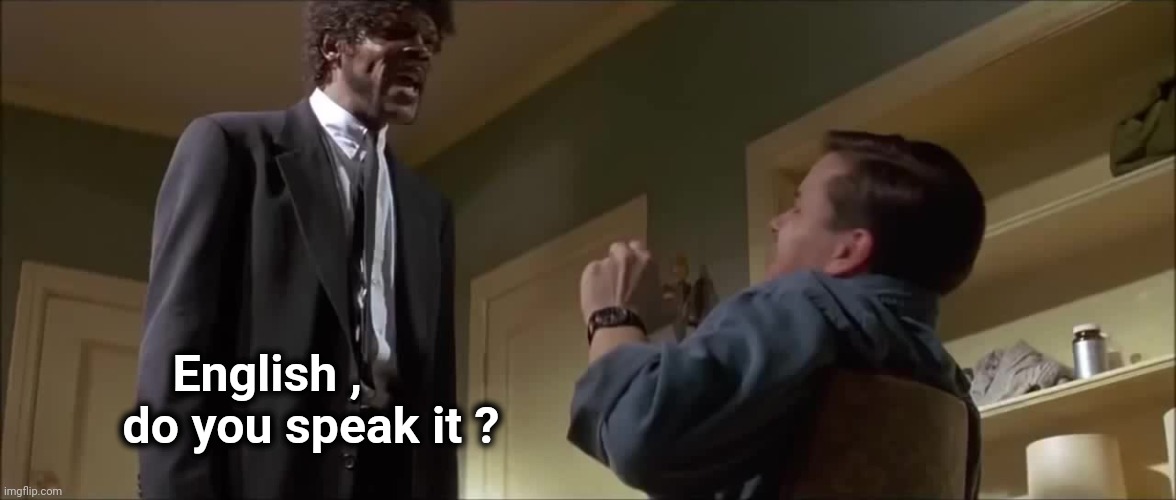 Sam Jackson Speak English | English ,
        do you speak it ? | image tagged in sam jackson speak english | made w/ Imgflip meme maker