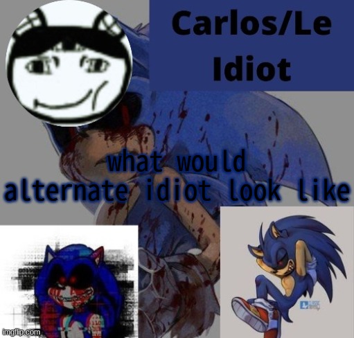 sprong | what would alternate idiot look like | made w/ Imgflip meme maker