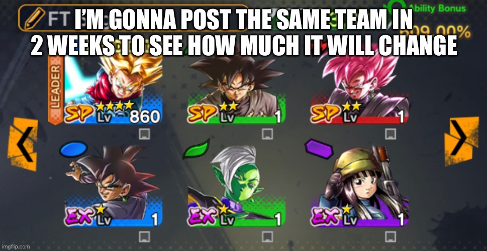 (This is my alt account team) | I’M GONNA POST THE SAME TEAM IN 2 WEEKS TO SEE HOW MUCH IT WILL CHANGE | made w/ Imgflip meme maker