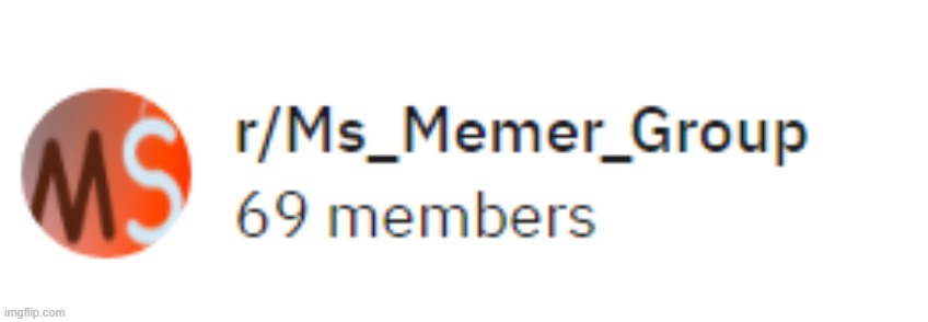 N I C E (The MSMG subreddit) | made w/ Imgflip meme maker