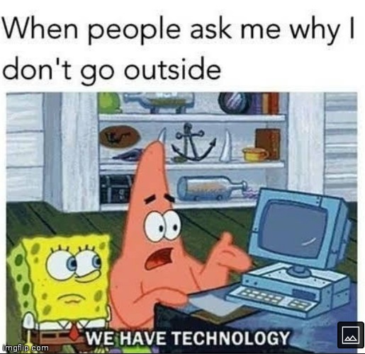 image tagged in memes,people,outside,technology | made w/ Imgflip meme maker