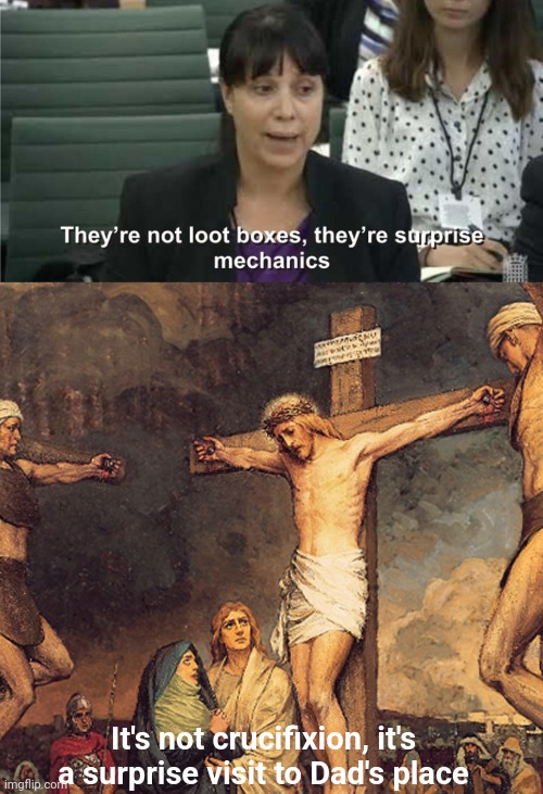 I know this meme is dead but After seeing Caddicarus' recent video I had to make this | It's not crucifixion, it's a surprise visit to Dad's place | image tagged in they are not loot boxes,caddicarus',jesus,electronic arts,loot boxes,star wars battlefront | made w/ Imgflip meme maker