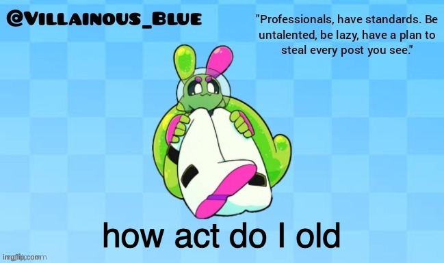 how act do I old | image tagged in vb | made w/ Imgflip meme maker