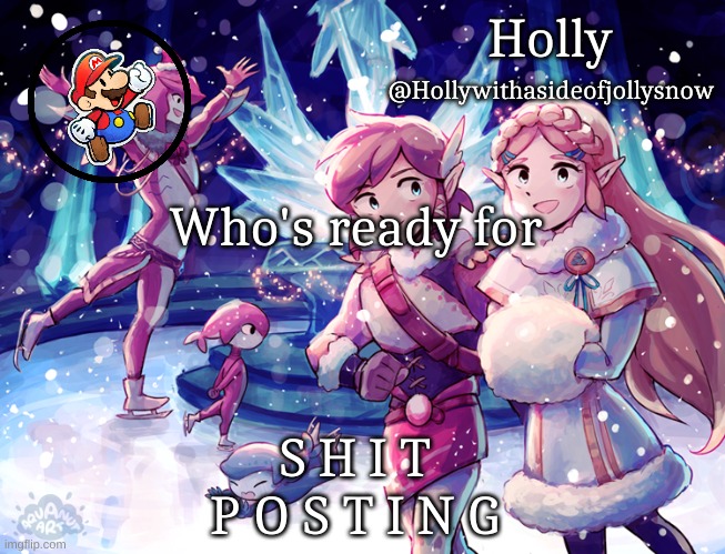 Holly Christmas Announcement | Who's ready for; S H I T P O S T I N G | image tagged in holly christmas announcement | made w/ Imgflip meme maker