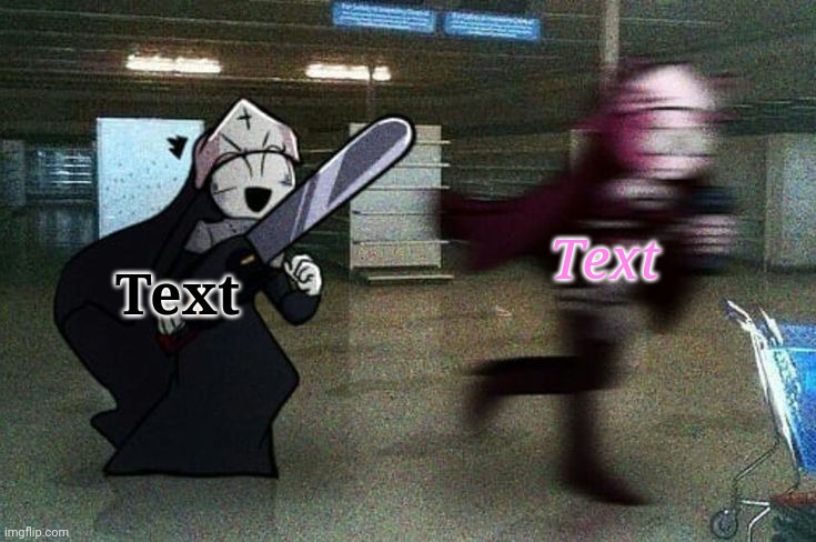 https://imgflip.com/memegenerator/360471152/Sarv-running-from-Taki | Text; Text | image tagged in sarv running from taki | made w/ Imgflip meme maker