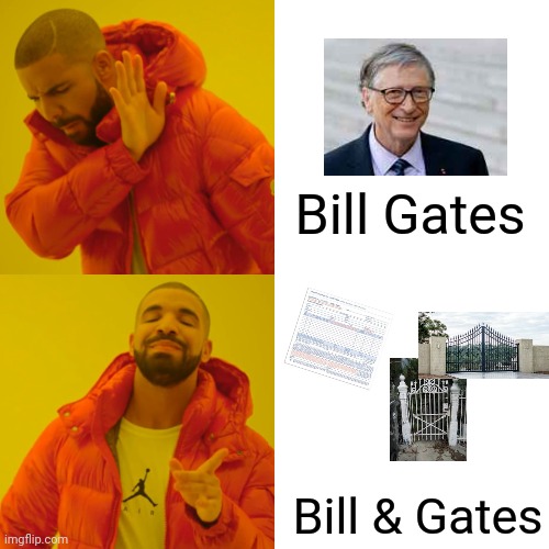 Drake Hotline Bling | Bill Gates; Bill & Gates | image tagged in memes,drake hotline bling | made w/ Imgflip meme maker