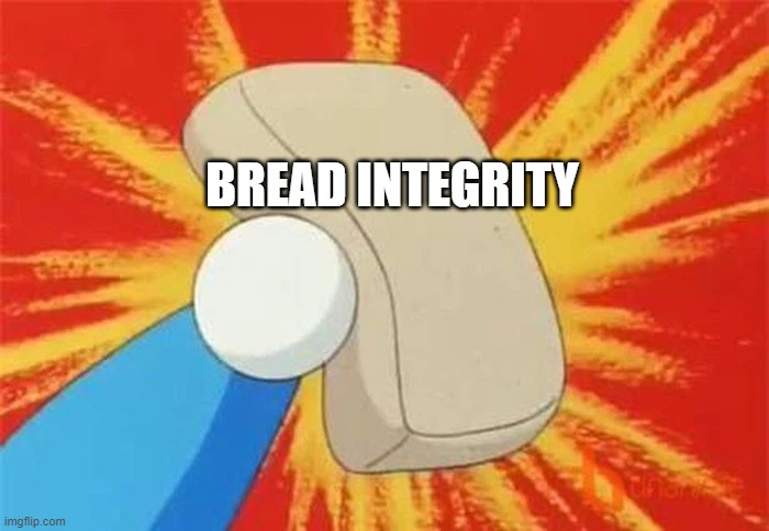 :)))) | BREAD INTEGRITY | image tagged in doraemon | made w/ Imgflip meme maker