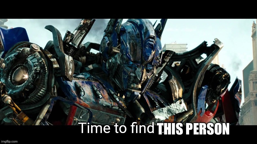 Time to find out | THIS PERSON | image tagged in time to find out | made w/ Imgflip meme maker