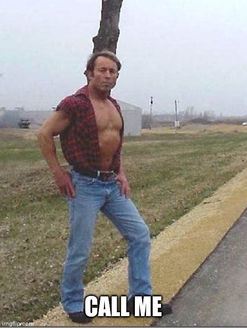 How you doin' | CALL ME | image tagged in how you doin' | made w/ Imgflip meme maker