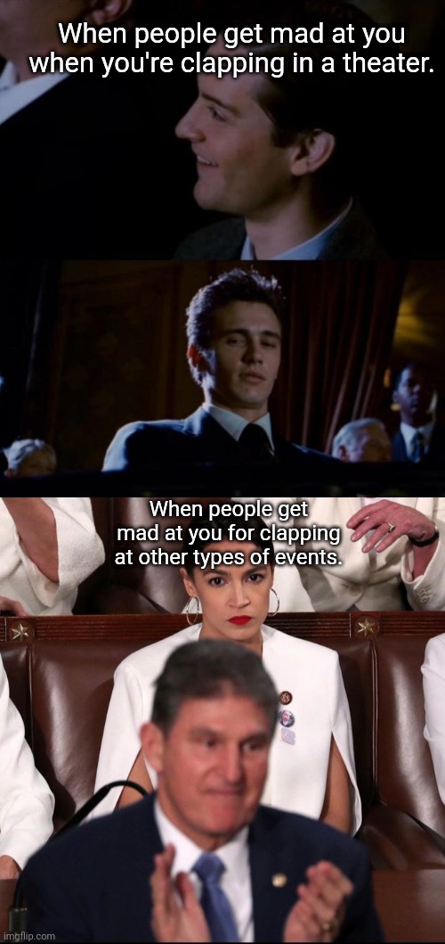 Hoes Stay Mad | When people get mad at you when you're clapping in a theater. When people get mad at you for clapping at other types of events. | image tagged in angry | made w/ Imgflip meme maker