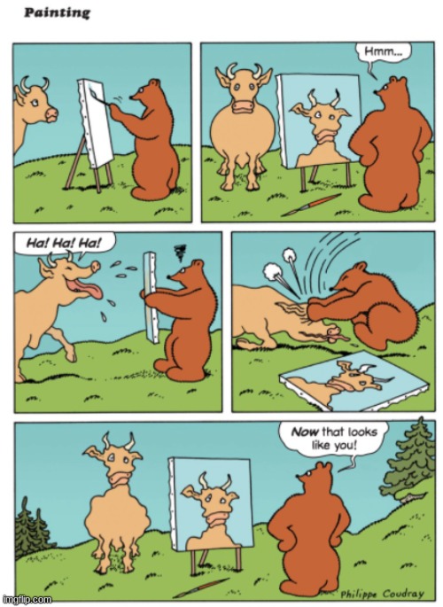 You look better | image tagged in better,cow,bear | made w/ Imgflip meme maker