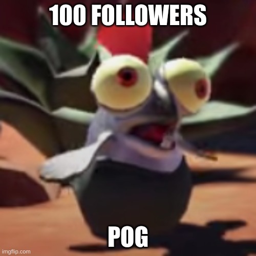 splatoon 3 smallfry salmonoid buddy | 100 FOLLOWERS; POG | image tagged in splatoon 3 smallfry salmonoid buddy | made w/ Imgflip meme maker