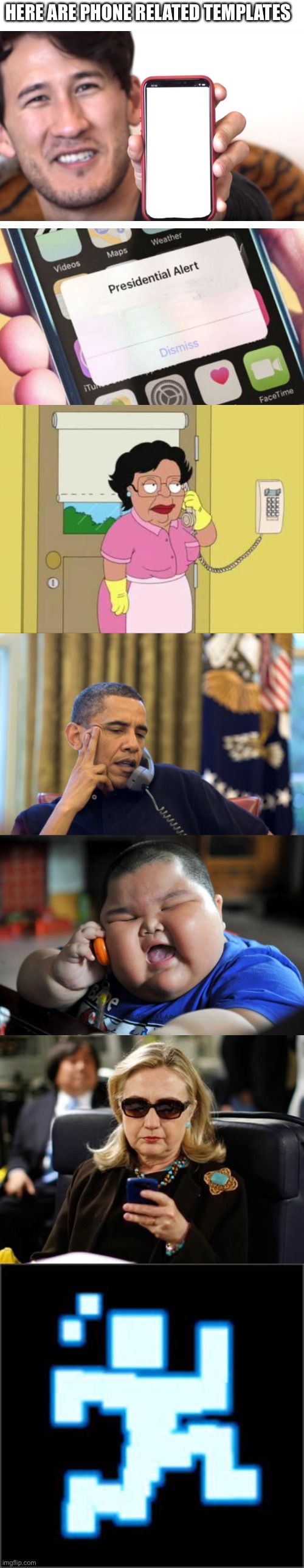 You could say I’m a phone guy ? | HERE ARE PHONE RELATED TEMPLATES | image tagged in blank white template,memes,presidential alert,consuela,no i can't obama,fat asian kid | made w/ Imgflip meme maker