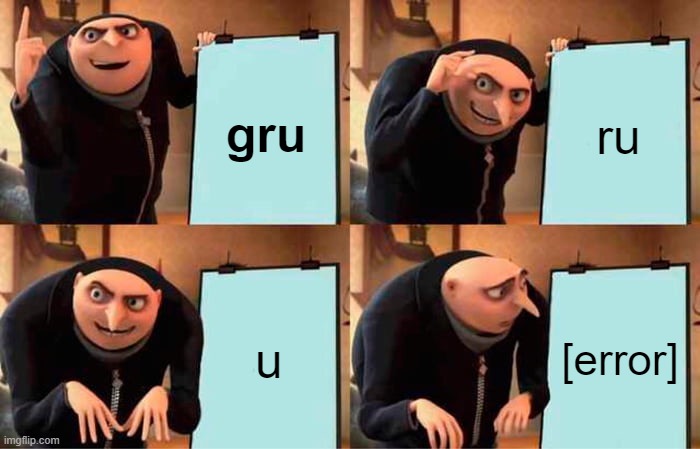 Gru's Plan | gru; ru; u; [error] | image tagged in memes,gru's plan | made w/ Imgflip meme maker