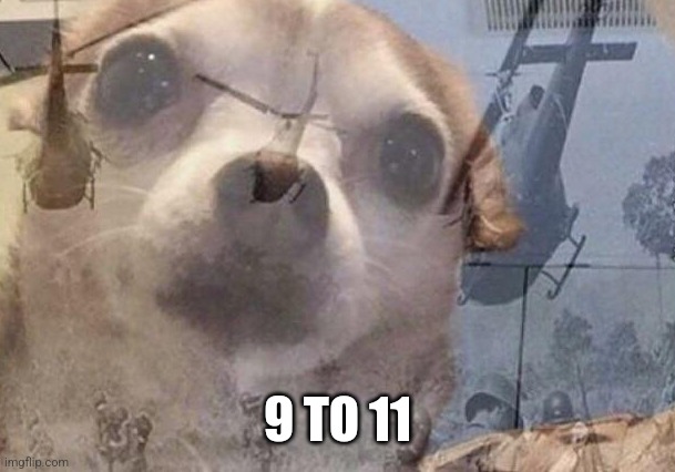 9 TO 11 | made w/ Imgflip meme maker