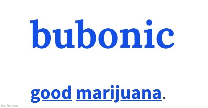 Guess I'm Marijuana | made w/ Imgflip meme maker