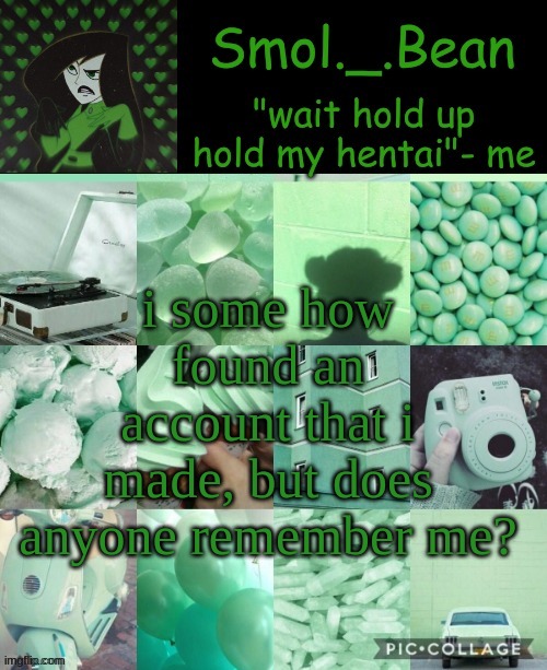 Hold my hentai | i some how found an account that i made, but does anyone remember me? | image tagged in hold my hentai | made w/ Imgflip meme maker