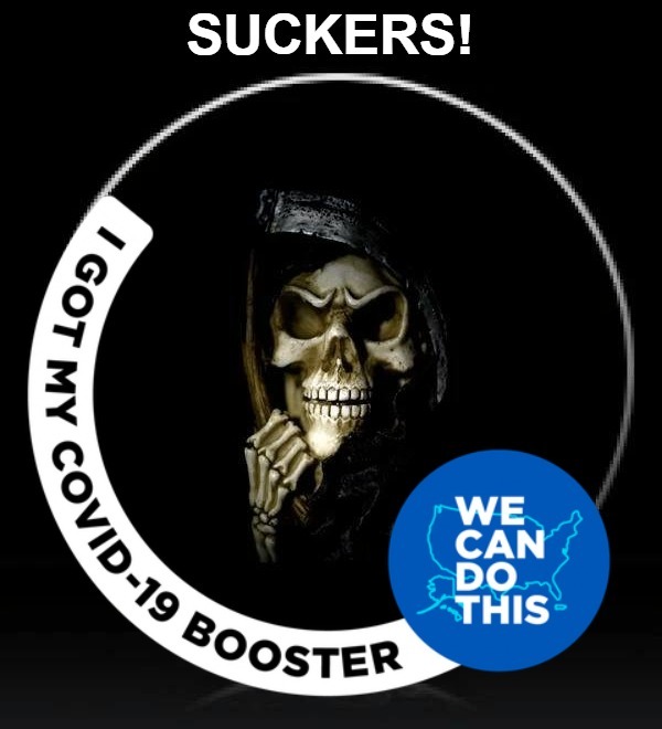 FEEL free to download this and post it as your profile photo on Facebook. | image tagged in covid booster,suckers,covidiots,sheeple,plandemic,scamdemic | made w/ Imgflip meme maker