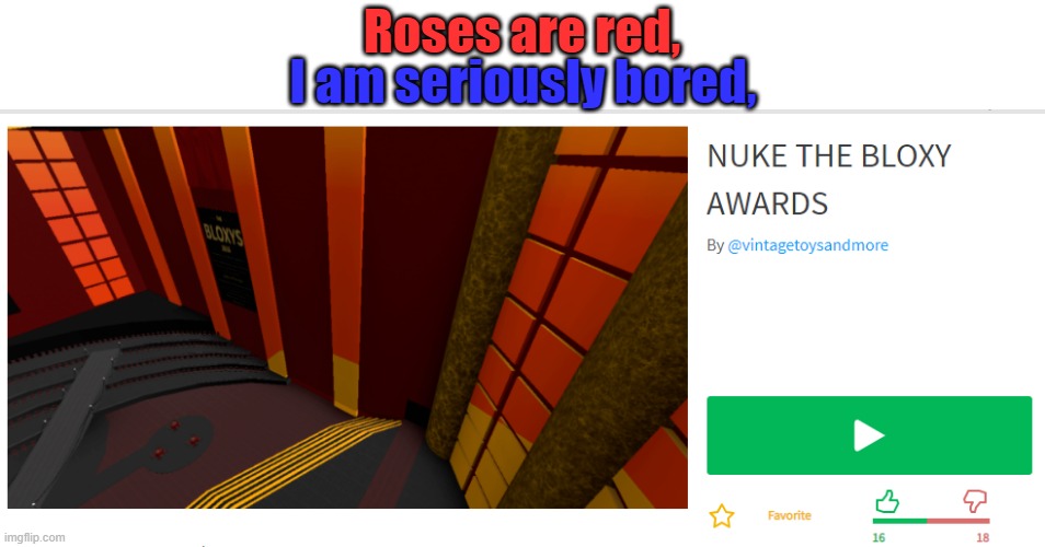 Image Title..? | I am seriously bored, Roses are red, | image tagged in roblox,fun | made w/ Imgflip meme maker