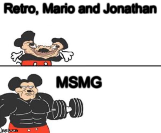 Buff Mokey | Retro, Mario and Jonathan MSMG | image tagged in buff mokey | made w/ Imgflip meme maker