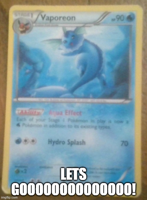 YES | LETS GOOOOOOOOOOOOOO! | image tagged in vaporeon | made w/ Imgflip meme maker