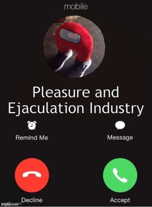 Balls Industry Blank - Created by Capto. | Pleasure and Ejaculation Industry | image tagged in balls industry blank by ace | made w/ Imgflip meme maker