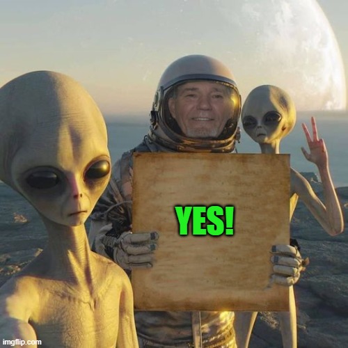 YES! | image tagged in kewlew on mars | made w/ Imgflip meme maker