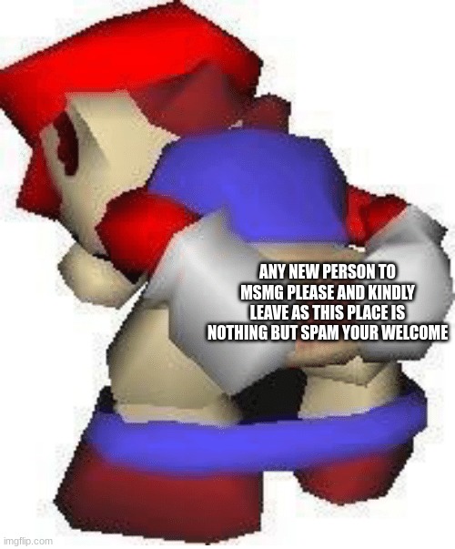 THIS IMAGE IS SO HOT THO LOL- | ANY NEW PERSON TO MSMG PLEASE AND KINDLY LEAVE AS THIS PLACE IS NOTHING BUT SPAM YOUR WELCOME | made w/ Imgflip meme maker