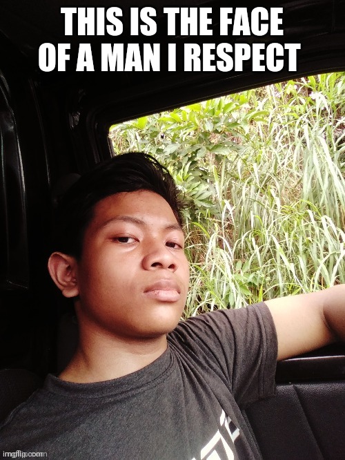 A REMINDER : CHANGING THE TITLE'S OF OTHER PEOPLE'S IMAGES AFTER THEY'VE TOLD YOU TO STOP FOR NO OTHER REASON THEN TO CAUSE ANNO | THIS IS THE FACE OF A MAN I RESPECT | image tagged in akifhaziq,i swear im not a stan for him | made w/ Imgflip meme maker