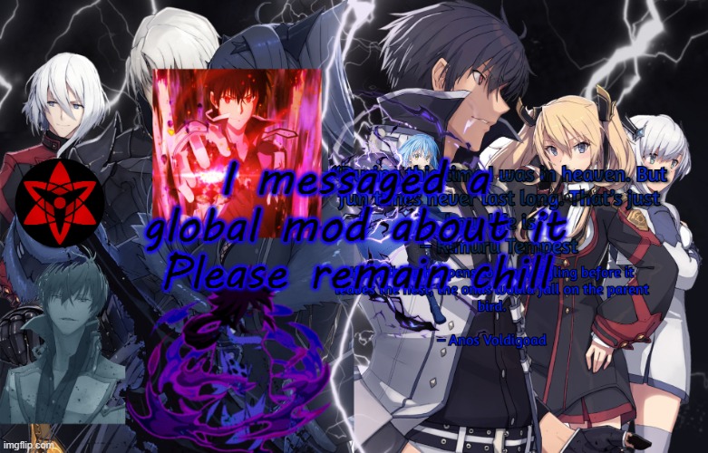 Illumina very high effort temp | I messaged a global mod about it
Please remain chill | image tagged in illumina very high effort temp | made w/ Imgflip meme maker